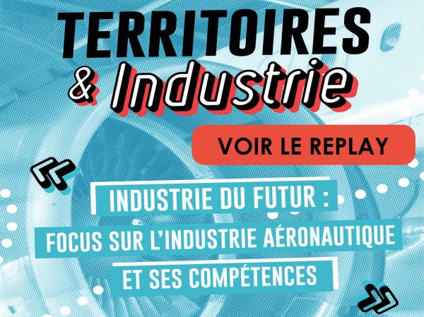 replay webinaire Industrie du futur : focus sur l’industrie aéronautique et ses compétences